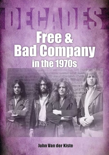 Couverture_Free And Bad Company In The 1970s