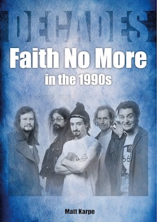 Front cover_Faith No More in the 1990s