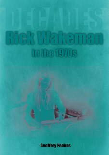 Front cover_Rick Wakeman in the 1970s