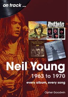 Front cover_Neil Young 1963 to 1970