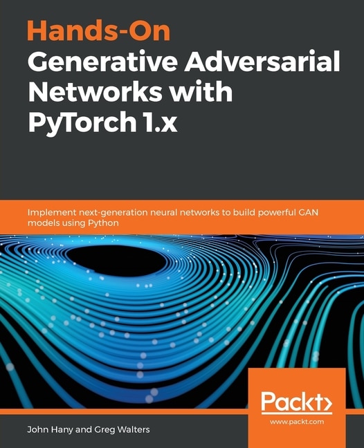 Front cover_Hands-on Generative Adversarial Networks With Pytorch 1.x