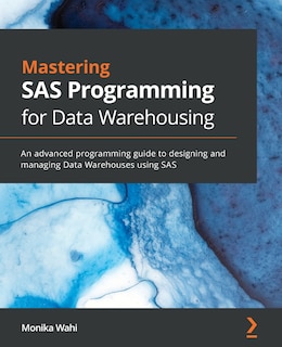 Front cover_Mastering Sas Programming For Data Warehousing