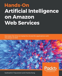 Front cover_Hands-on Artificial Intelligence On Amazon Web Services