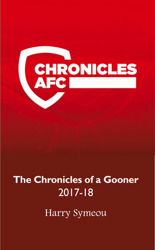 Front cover_The Chronicles of a Gooner: 2017-18