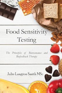 Front cover_Food Sensitivity Testing: The Principles Of Bioresonance And Biofeedback Therapy