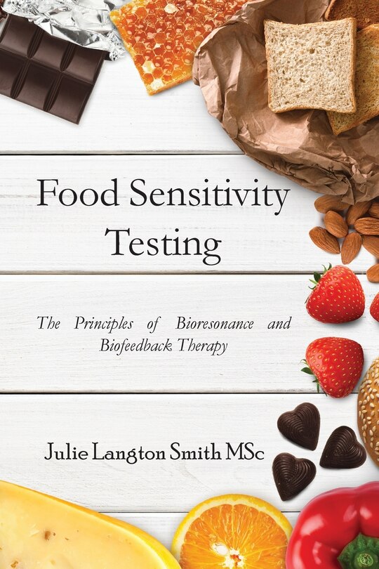 Front cover_Food Sensitivity Testing: The Principles Of Bioresonance And Biofeedback Therapy