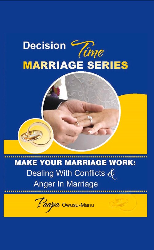 Couverture_Make Your Marriage Work: Dealing With Conflicts & Anger In Marriage