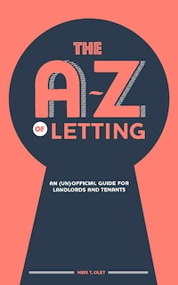 Couverture_The A-z Of Letting: An (un)official Guide For Landlords And Tenants