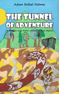 Front cover_The Tunnel Of Adventure