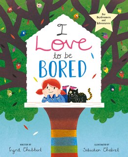 Front cover_I Love To Be Bored