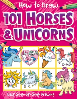 Front cover_How To Draw 101 Horses And Unicorns