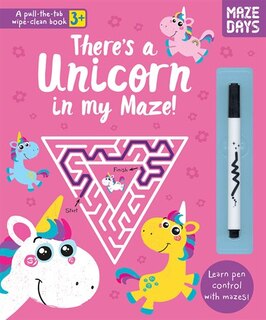 THERES A UNICORN IN MY MAZE
