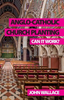 Front cover_Anglo-Catholic Church Planting