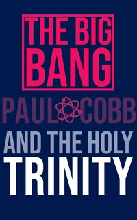 Couverture_The Big Bang and the Holy Trinity