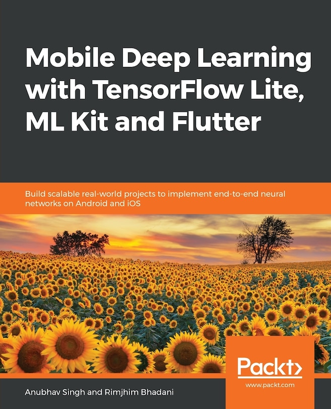 Front cover_Mobile Deep Learning with TensorFlow Lite, ML Kit and Flutter