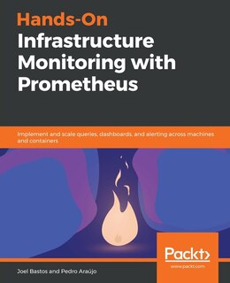 Front cover_Hands-On Infrastructure Monitoring with Prometheus