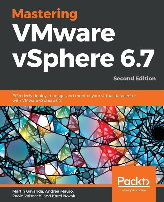 Front cover_Mastering VMware vSphere 6.7 -Second Edition