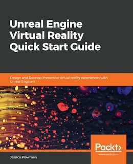 Front cover_Unreal Engine Virtual Reality Quick Start Guide
