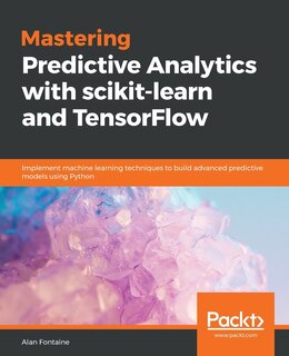 Front cover_Mastering Predictive Analytics with scikit-learn and TensorFlow