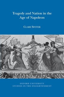 Front cover_Tragedy and Nation in the Age of Napoleon