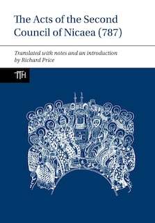Front cover_The Acts Of The Second Council Of Nicaea (787)