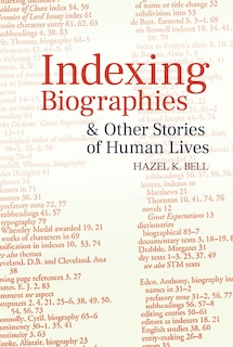 Front cover_Indexing Biographies And Other Stories Of Human Lives