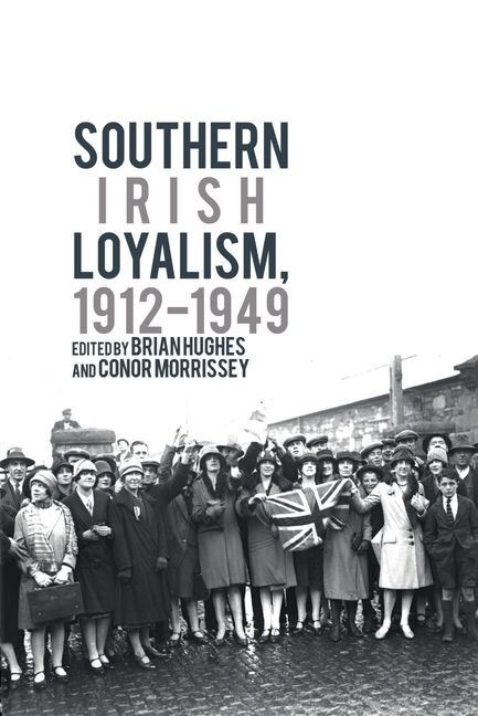 Couverture_Southern Irish Loyalism, 1912-1949