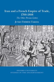 Front cover_Iran And A French Empire Of Trade, 1700-1808