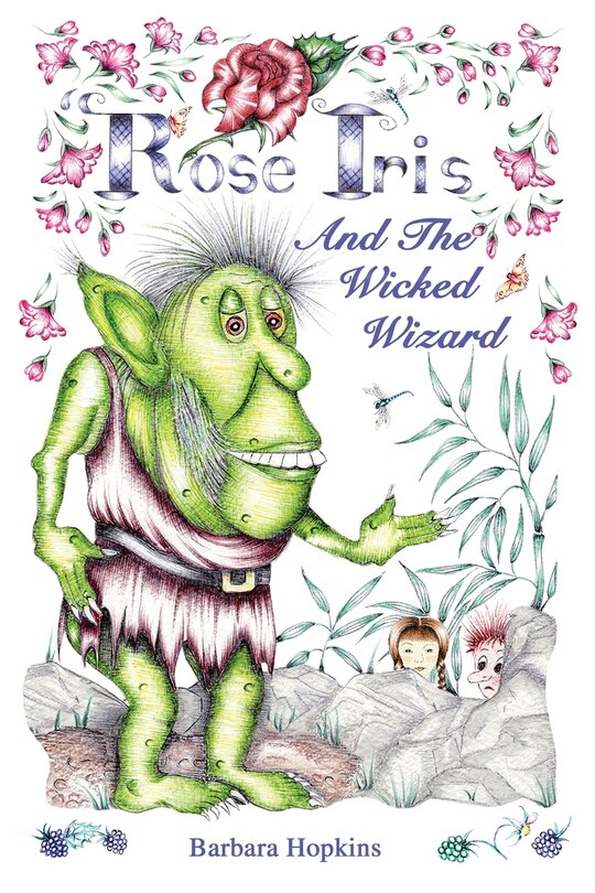 Front cover_Rose Iris And The Wicked Wizard