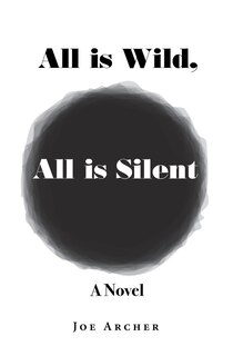 Front cover_All is Wild, All is Silent
