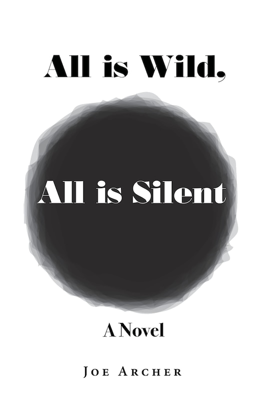 Front cover_All is Wild, All is Silent