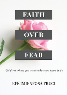 Faith Over Fear