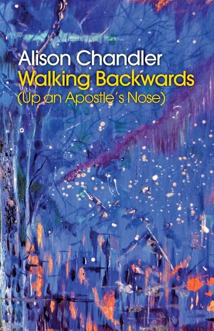 Couverture_Walking Backwards (up An Apostle's Nose)