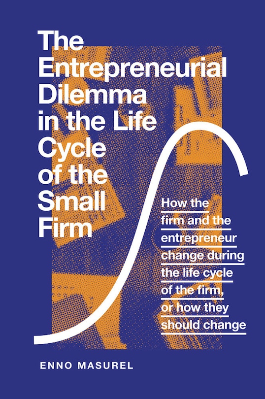 Couverture_The Entrepreneurial Dilemma in the Life Cycle of the Small Firm