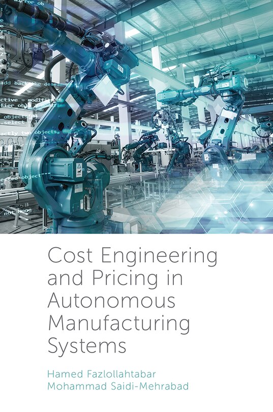 Front cover_Cost Engineering and Pricing in Autonomous Manufacturing Systems