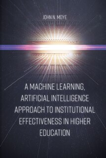 Couverture_A Machine Learning, Artificial Intelligence Approach to Institutional Effectiveness in Higher Education