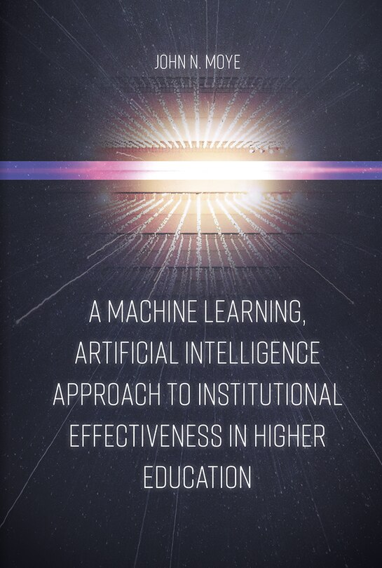 Couverture_A Machine Learning, Artificial Intelligence Approach to Institutional Effectiveness in Higher Education