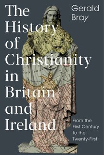 Front cover_The History of Christianity in Britain and Ireland