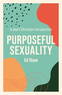 Front cover_Purposeful Sexuality