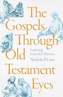 Front cover_The Gospels Through Old Testament Eyes