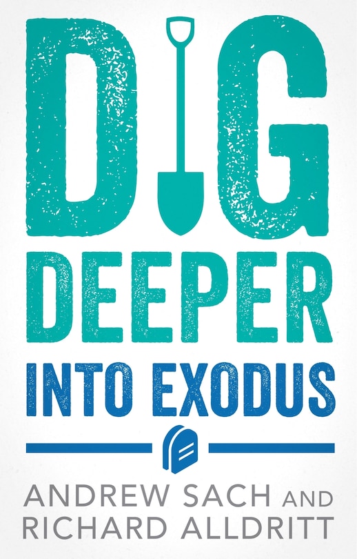 Front cover_Dig Deeper into Exodus