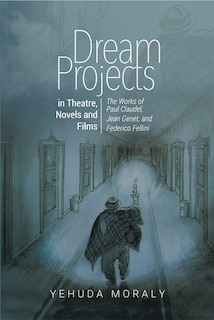 Couverture_Dream Projects In Theatre, Novels And Films