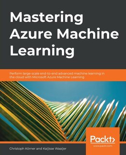 Front cover_Mastering Azure Machine Learning