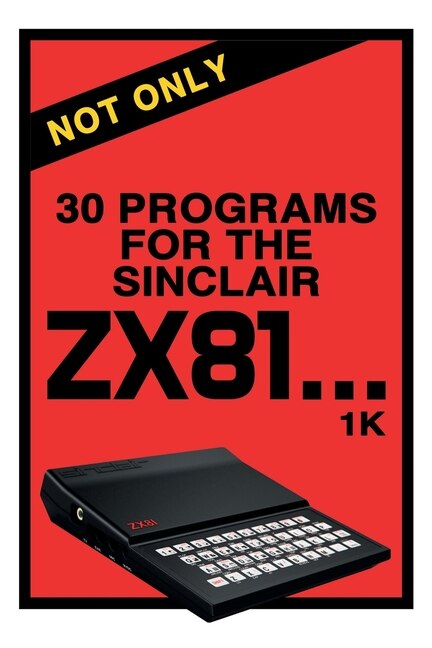 Couverture_Not Only 30 Programs for the Sinclair ZX81