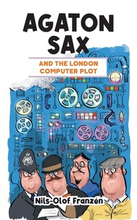 Front cover_Agaton Sax and the London Computer Plot