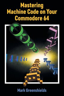 Couverture_Mastering Machine Code on Your Commodore 64
