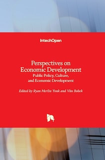 Perspectives on Economic Development: Public Policy, Culture, and Economic Development