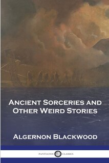 Couverture_Ancient Sorceries and Other Weird Stories