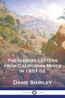 Front cover_The Shirley Letters from California Mines in 1851-52