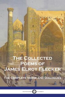 Couverture_The Collected Poems of James Elroy Flecker
